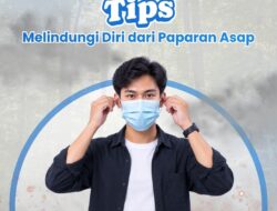 ASAP KARHUTLA MENGINTAI, RSD IDAMAN BANJARBARU INGATKAN WARGA LINDUNGI DIRI