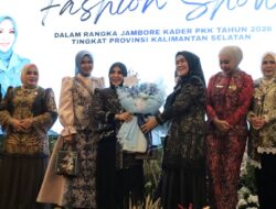 JAMBORE PKK KALSEL DITUTUP, FATHUL JANNAH TITIPKAN ILMU HINGGA KE DASAWISMA